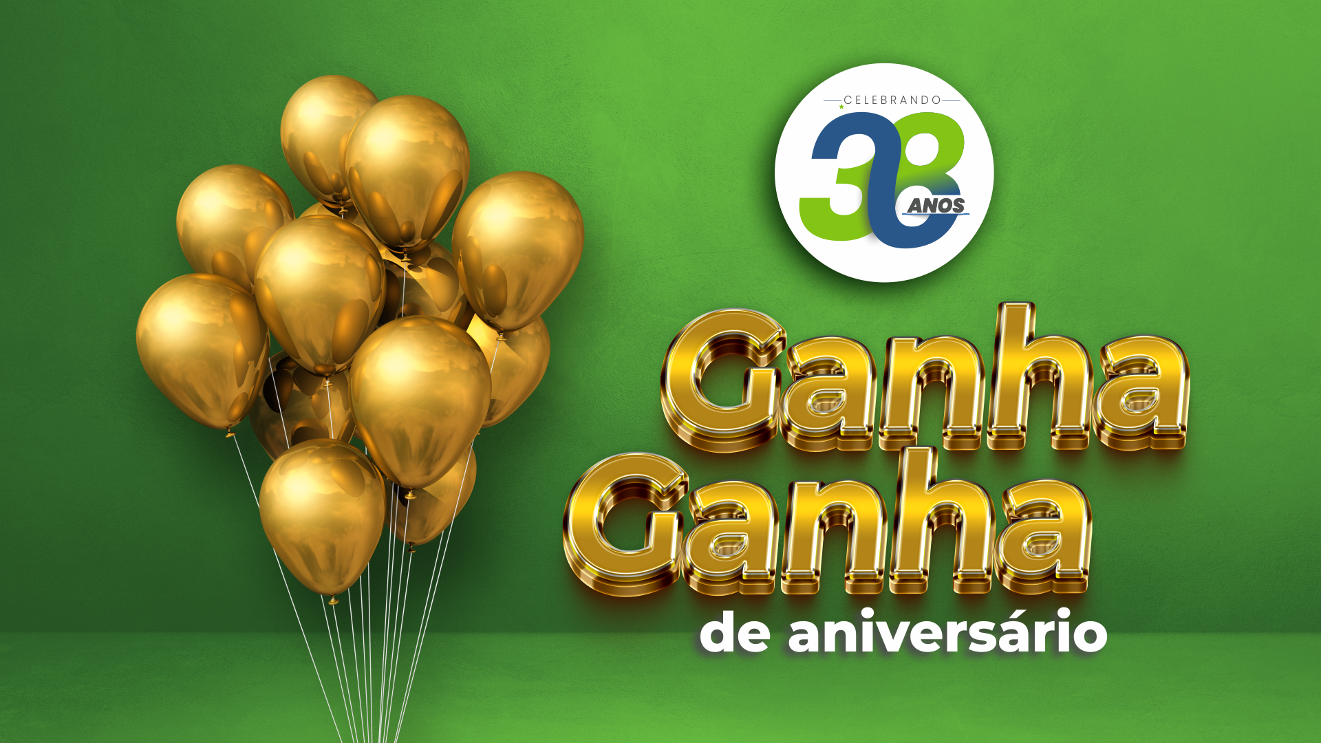 Promoção Ganha Ganha de Aniversário