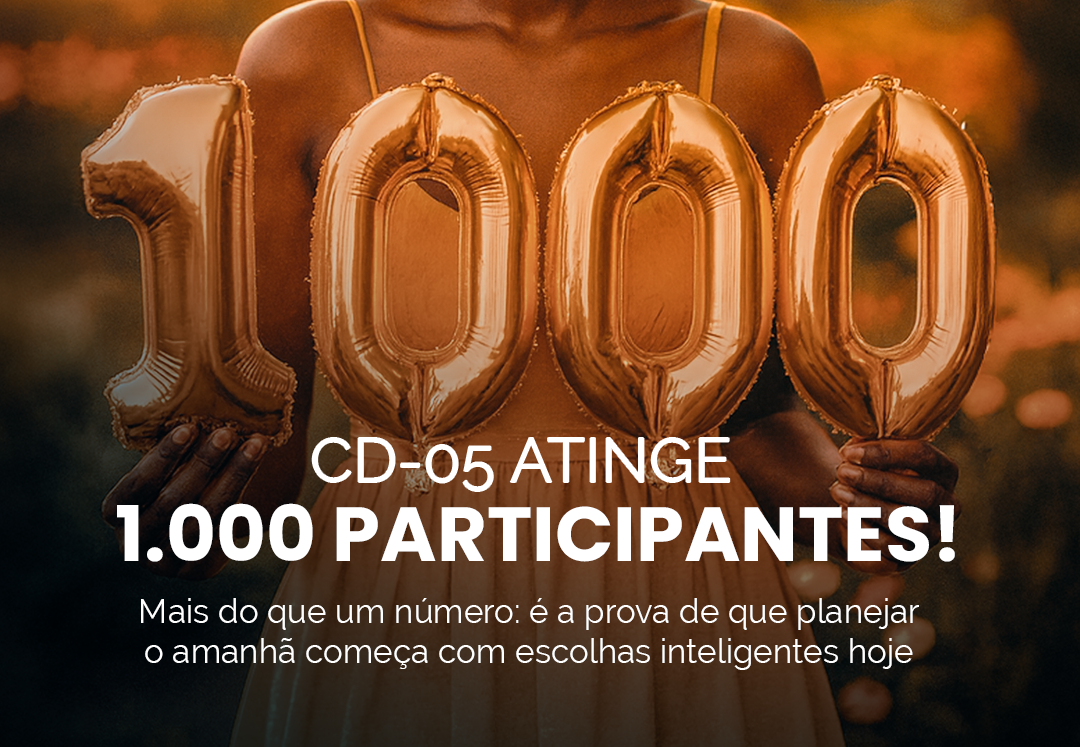 Plano CD-05 alcança a marca de 1.000 participantes!